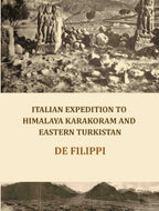 Italian Expedition to Himalaya Karakoram and Eastern Turkistan - Gyan Books | Grocsy