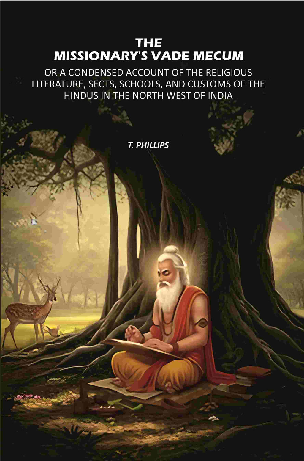 The Missionary's Vade Mecum: Or A Condensed Account of the Religious Literature, Sects, Schools, and Customs of the Hindus in the North West of India - Gyan Books | Grocsy