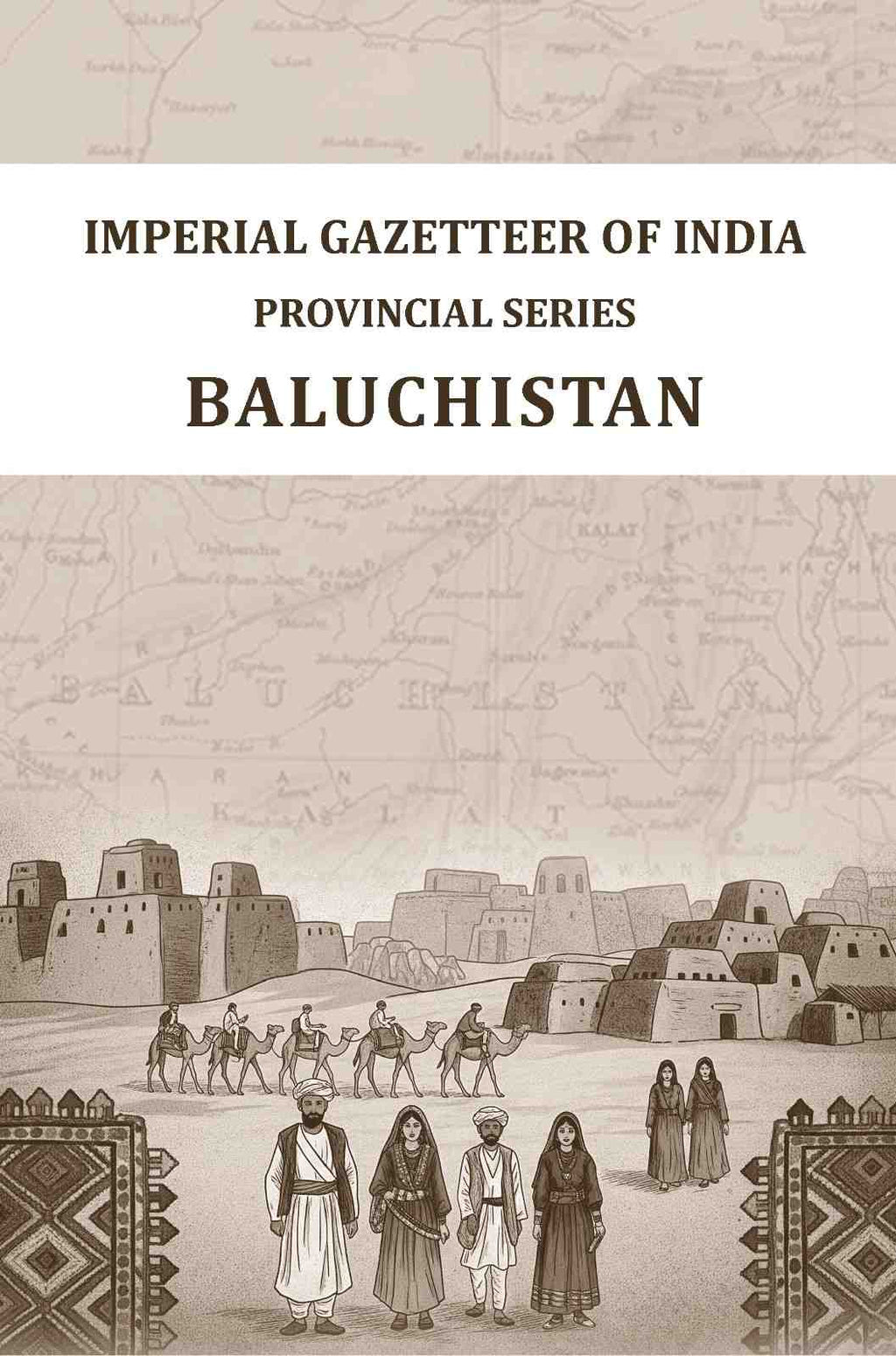 Imperial Gazetter of India: Provincial Series Baluchistan - Gyan Books | Grocsy