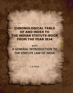 Chronological Table of, and Index To, the Indian Statute-Book From the Year 1834: With a General Introduction to the Statute Law of India - Gyan Books | Grocsy