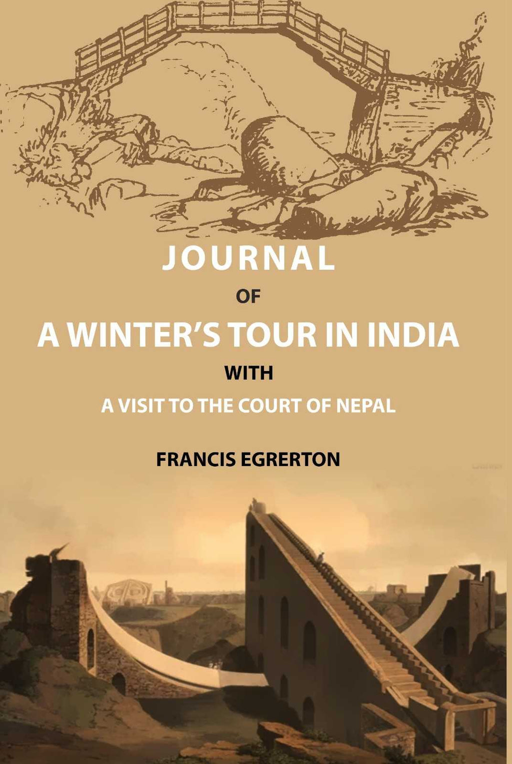 Journal of a Winter’s Tour in India: With a Visit to the Court of Nepal - Gyan Books | Grocsy