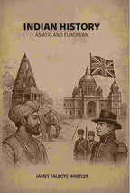Indian History: Asiatic And European - Gyan Books | Grocsy