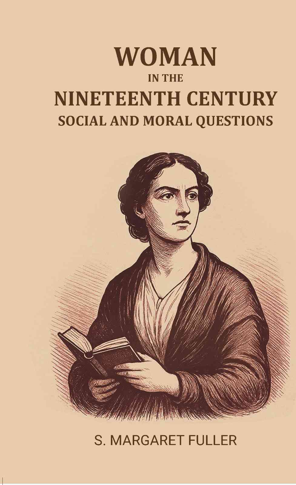 Woman in the Nineteenth Century: Social and moral questions - Gyan Books | Grocsy