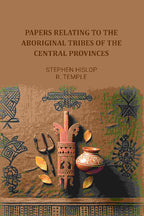 Papers relating to the aboriginal tribes of the Central Provinces - Gyan Books | Grocsy