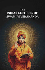 The Indian Lectures of Swami Vivekananda - Gyan Books | Grocsy