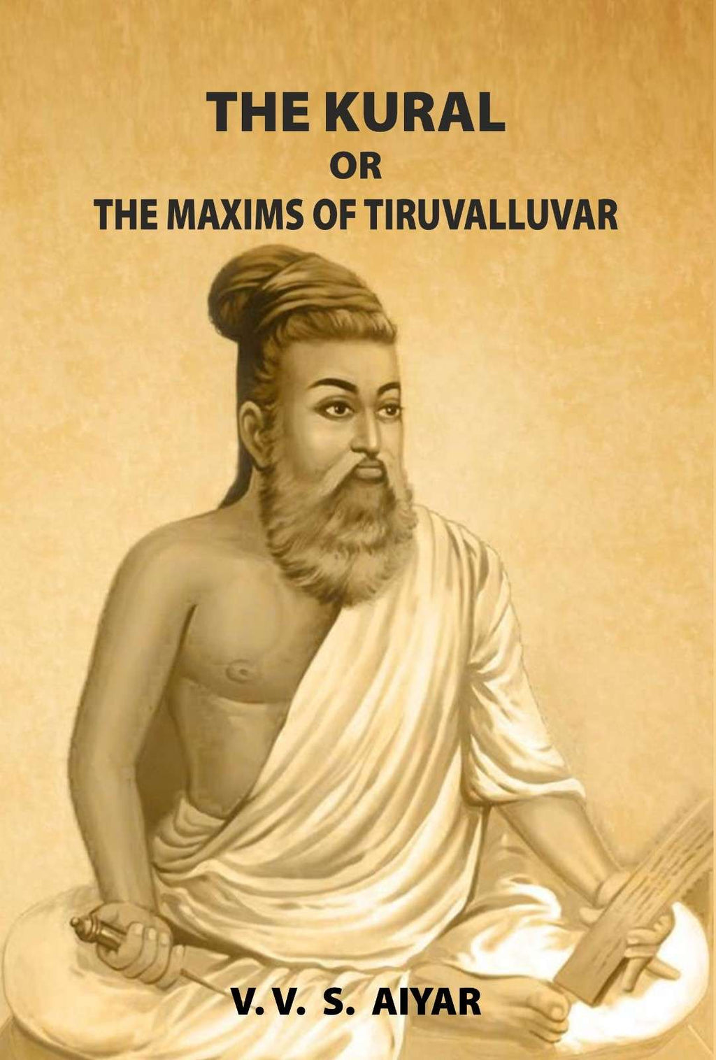 The Kural or The Maxims Of Tiruvalluvar - Gyan Books | Grocsy