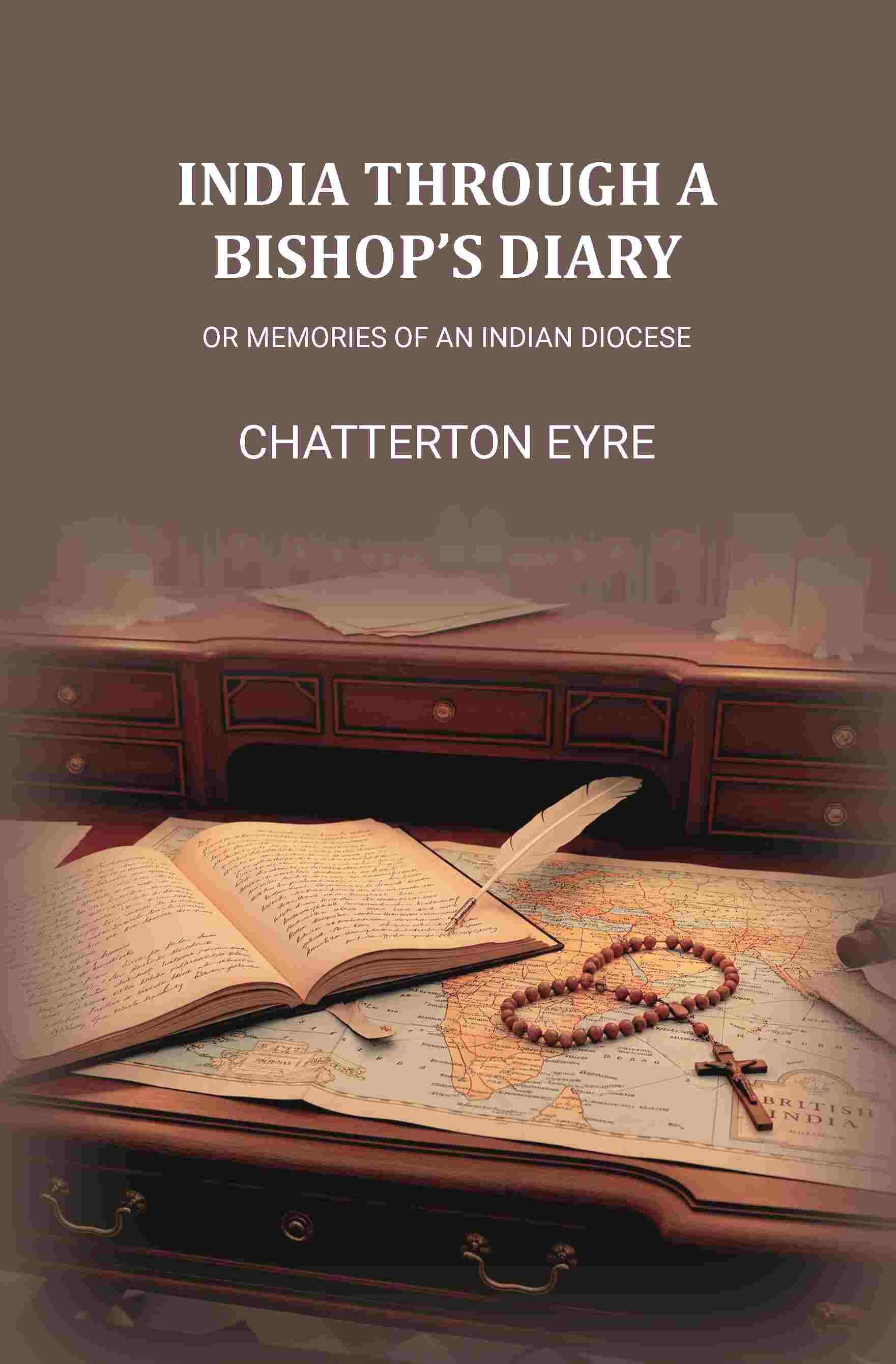 India Through A Bishops Diary: Or Memories of an Indian Diocese - Gyan Books | Grocsy