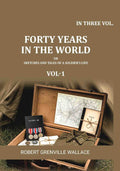 Forty Years in the World: Or, Sketches and Tales of a Soldier's Life (1st) - Gyan Books | Grocsy