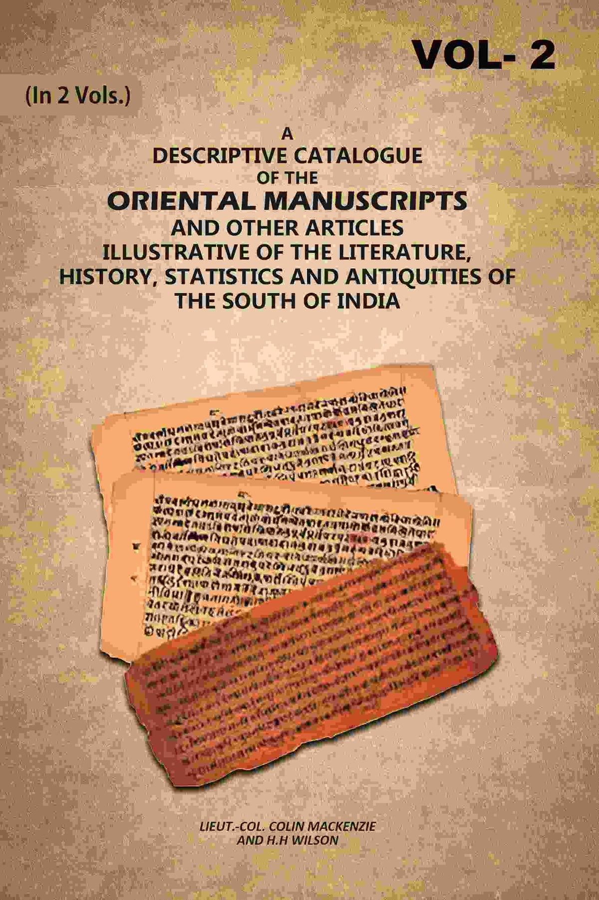 A Descriptive Catalogue of the Oriental Manuscripts and Other Articles Illustrative of the Literature, History, Statistics and Antiquities of the South of India (2nd) - Gyan Books | Grocsy