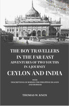 The Boy Travellers in the Far East Adventures of Two Youths in a Journey Ceylon and India: With Descriptions of Borneo the Philippine Islands and Burmah - Gyan Books | Grocsy