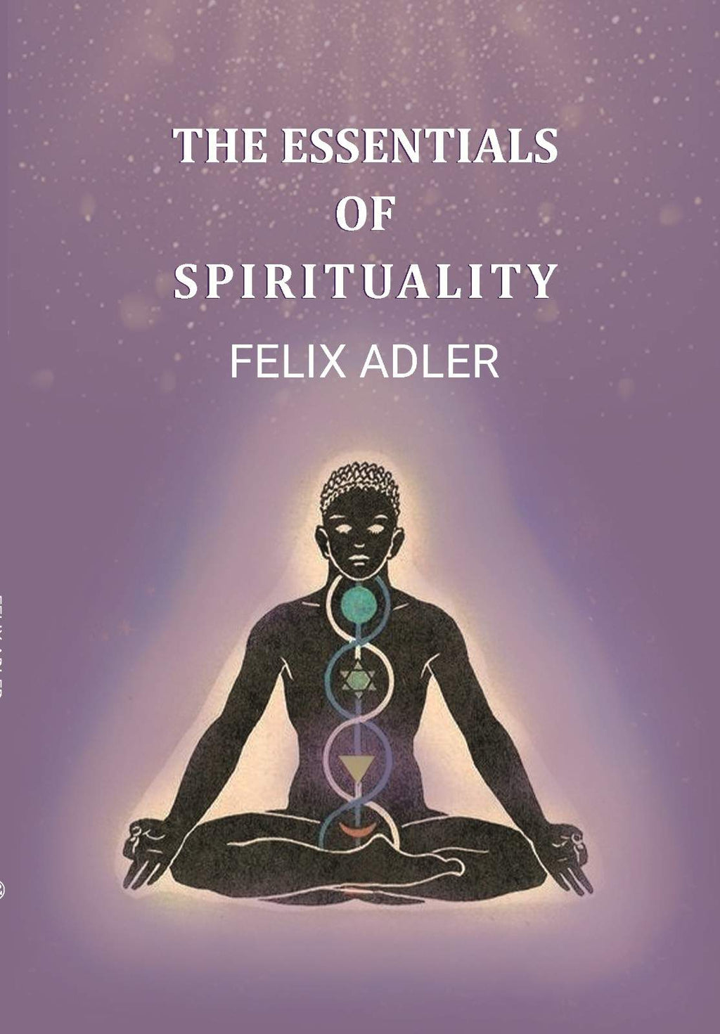 The Essentials of Spirituality - Gyan Books | Grocsy