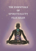 The Essentials of Spirituality - Gyan Books | Grocsy