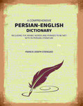 A Comprehensive Persian-English Dictionary: Including the Arabic Words and Phrases to Be Met Within Persian Literature - Gyan Books | Grocsy