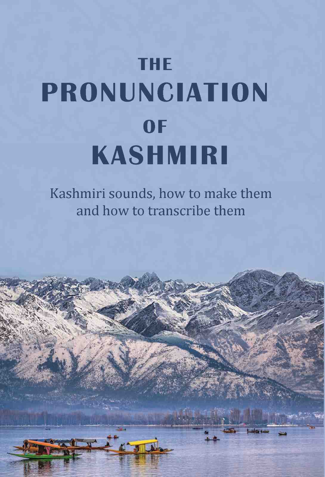 The Pronunciation of Kashmiri: Kashmiri sounds, how to make them, and how to transcribe them - Gyan Books | Grocsy