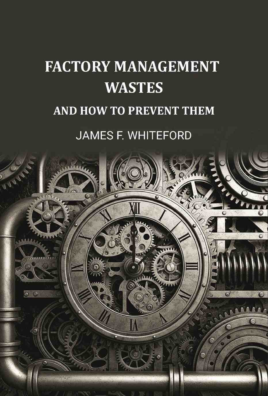 Factory Management Wastes: And How to Prevent Them - Gyan Books | Grocsy