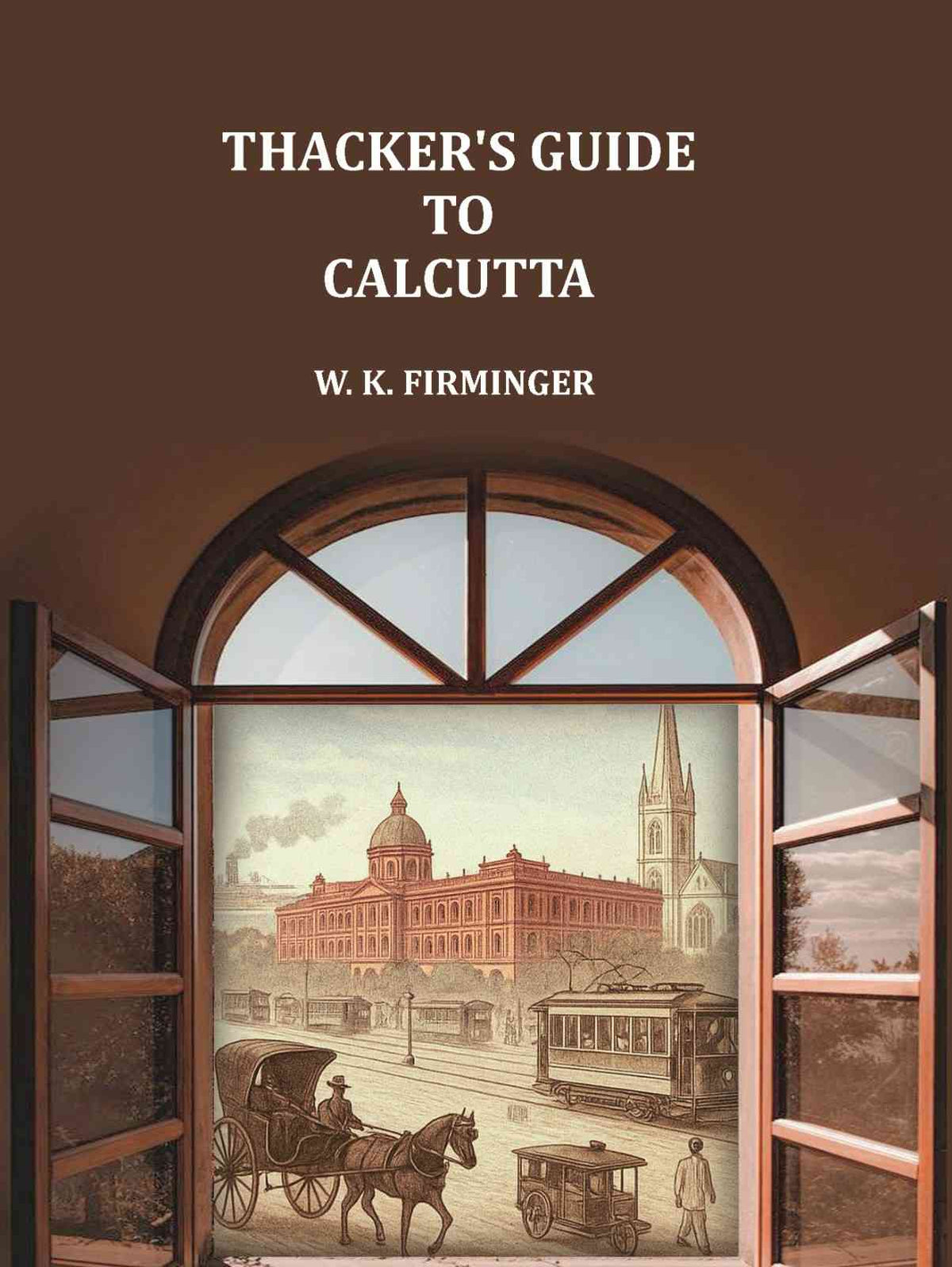 Thacker's guide to Calcutta - Gyan Books | Grocsy