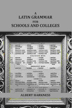 A latin grammar for schools and colleges - Gyan Books | Grocsy