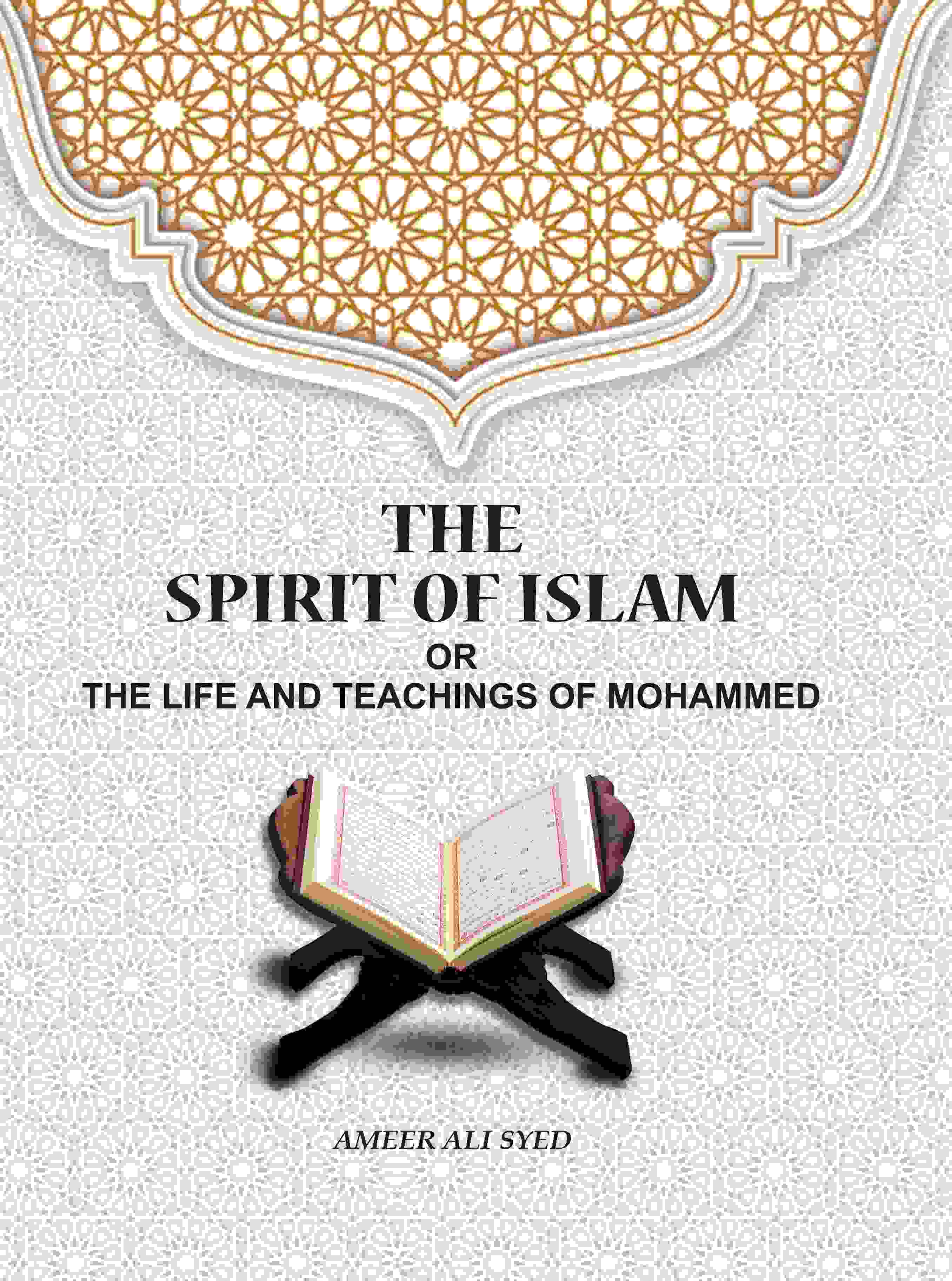 The Spirit of Islam: Or The Life And Teachings Of Mohammed - Gyan Books | Grocsy