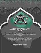 Anglo-Muhammadan Law: A Digest Preceded by a Historical and Descriptive Introduction of the Special Rules Now Applicable to Muhammadans As Such by the Civil Courts of British India, With Full References to Modern and Ancient Authorities - Gyan Books | Grocsy