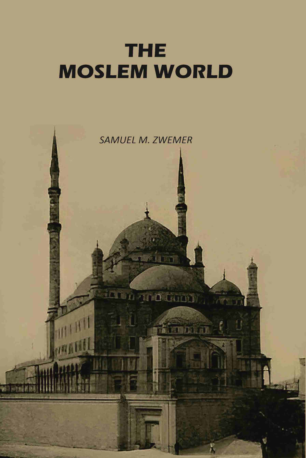 The Moslem World - Gyan Books | Grocsy