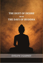 The dust of desire; or, In the days of Buddha - Gyan Books | Grocsy