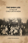 The Baba log: A Tale of Child life in India - Gyan Books | Grocsy