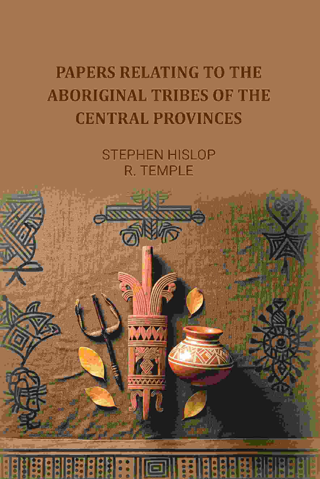 Papers relating to the aboriginal tribes of the Central Provinces - Gyan Books | Grocsy