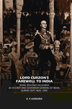 Lord Curzon's Farewell To India: Being Speeches Delivered As Viceroy And Governor-General Of India, During Sept.-Nov. 1905 - Gyan Books | Grocsy