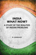 India What Now: A Study Of The Realities Of Indian Problems - Gyan Books | Grocsy