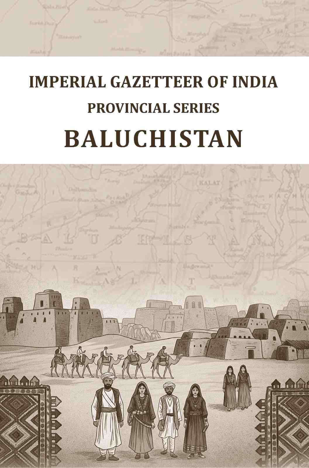 Imperial Gazetter of India: Provincial Series Baluchistan - Gyan Books | Grocsy