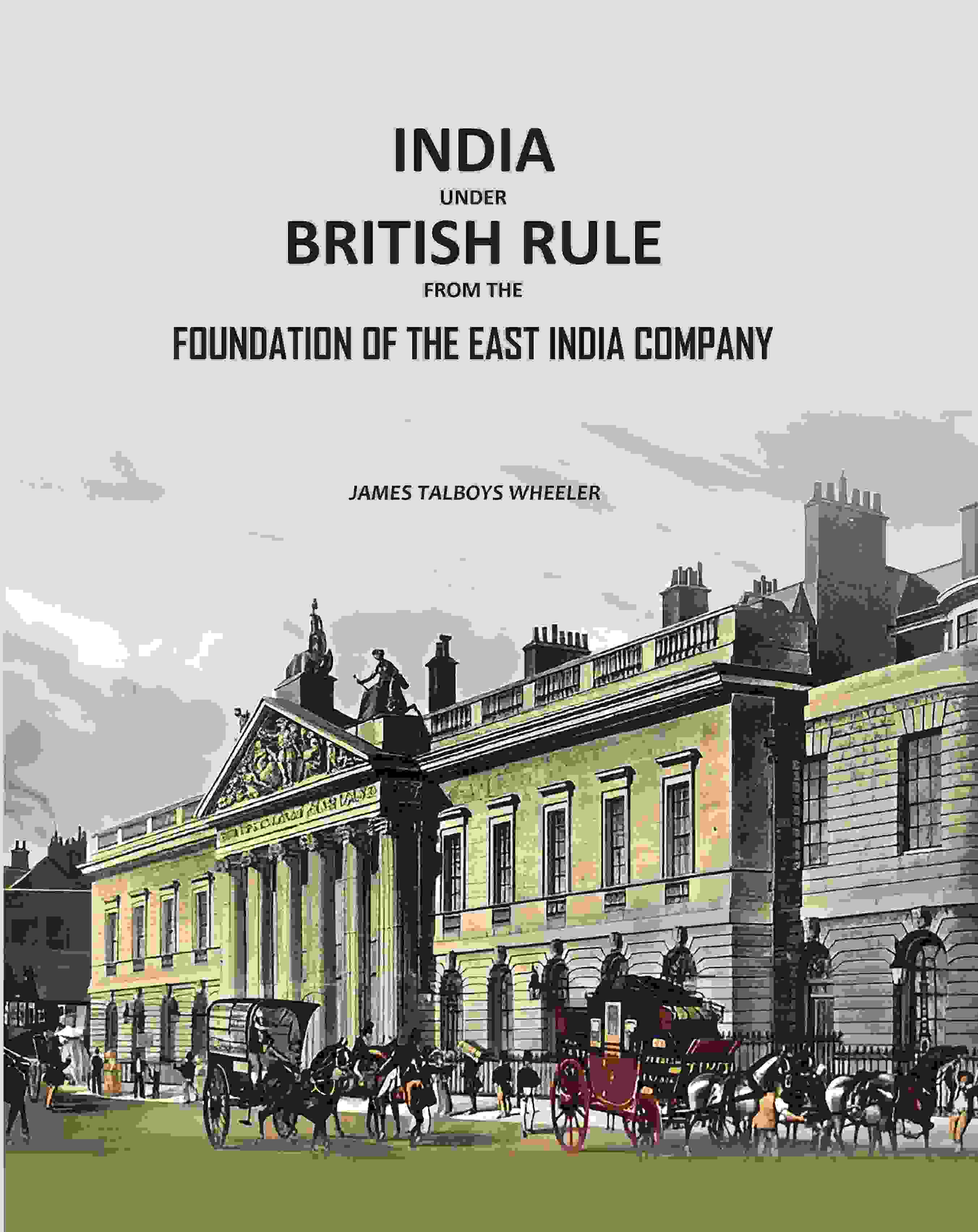 India Under British Rule from the Foundation of the East India Company - Gyan Books | Grocsy