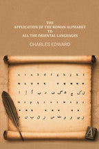 The application of the roman alphabet to all the Oriental languages - Gyan Books | Grocsy