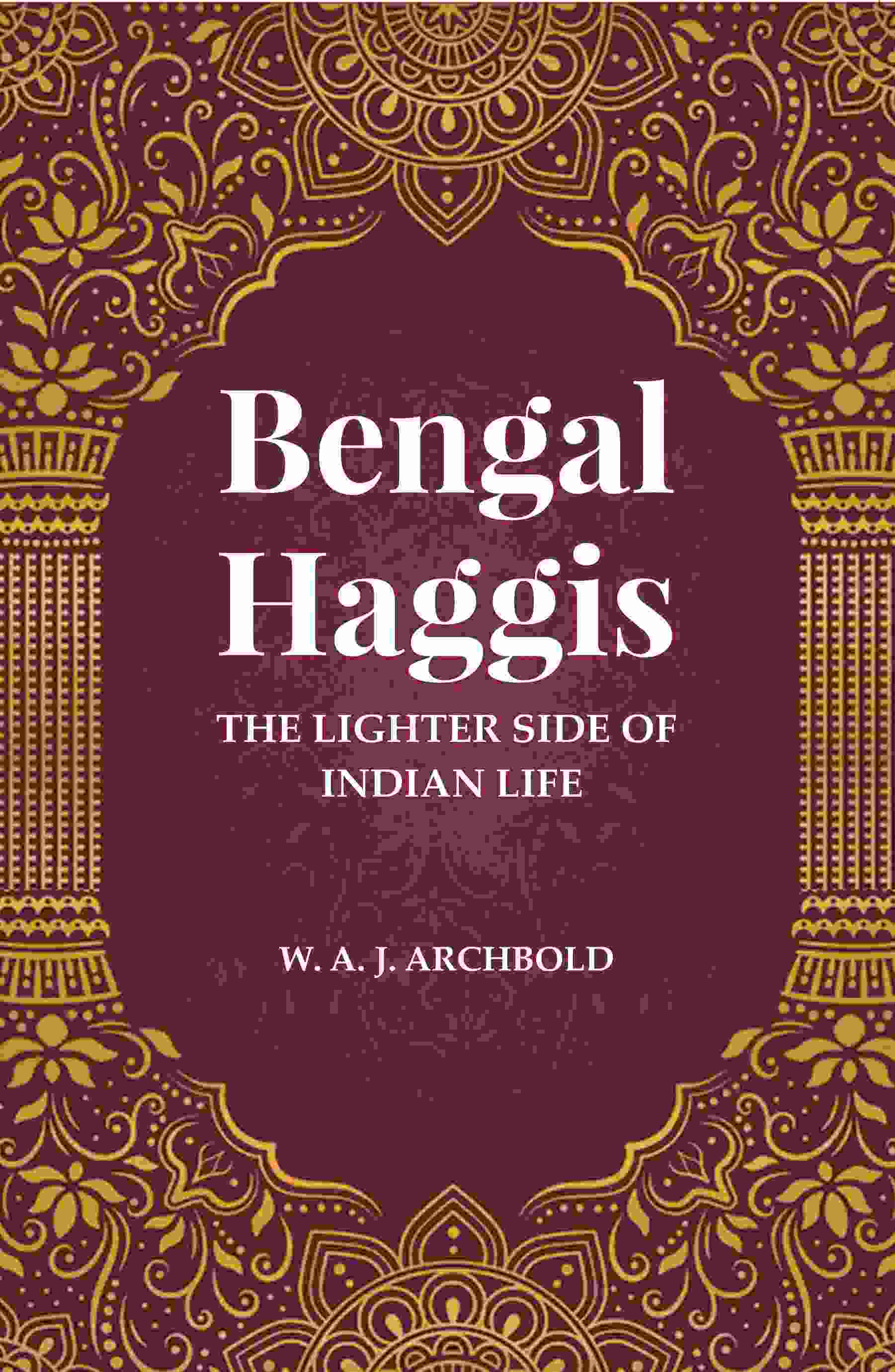 Bengal Haggis: The lighter Side of Indian life - Gyan Books | Grocsy