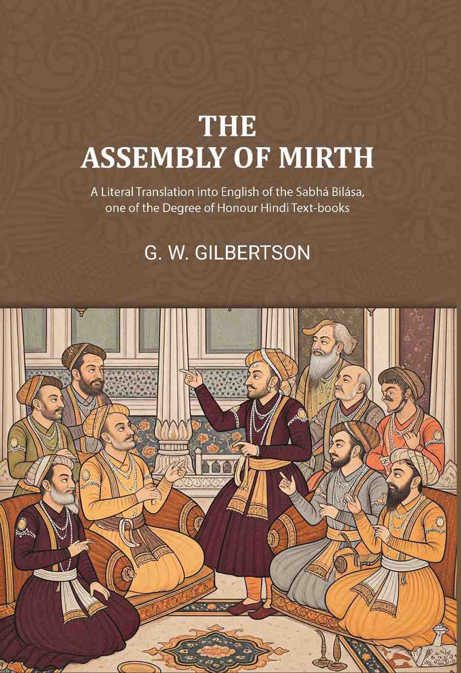 The Assembly of Mirth: A Literal Translation into English of the Sabhá Bilása, one of the Degree of Honour Hindi Text-books - Gyan Books | Grocsy