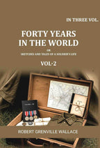 Forty Years in the World: Or, Sketches and Tales of a Soldier's Life (2nd) - Gyan Books | Grocsy