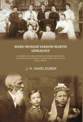 Ward-Munger Varnum-Martin genealogy: Ancestors and descendants of James Henderson Ward and Sarah Munger Daniel Porter Varnum and Nancy Martin - Gyan Books | Grocsy