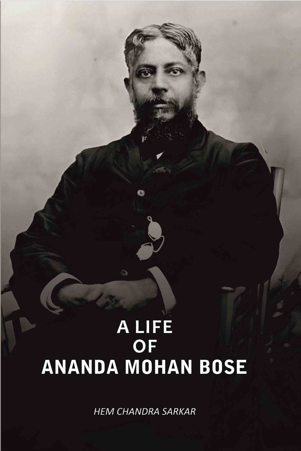 A Life Of Ananda Mohan Bose - Gyan Books | Grocsy