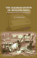 The Agrarian System Of Moslem India: A Historical Essay With Appendices - Gyan Books | Grocsy