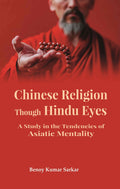 Chinese Religion Though Hindu Eyes: A Study in the Tendencies of Asiatic Mentality - Gyan Books | Grocsy