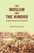 The Moslem and the Hindoo: A Poem on the Sepoy Revolt - Gyan Books | Grocsy