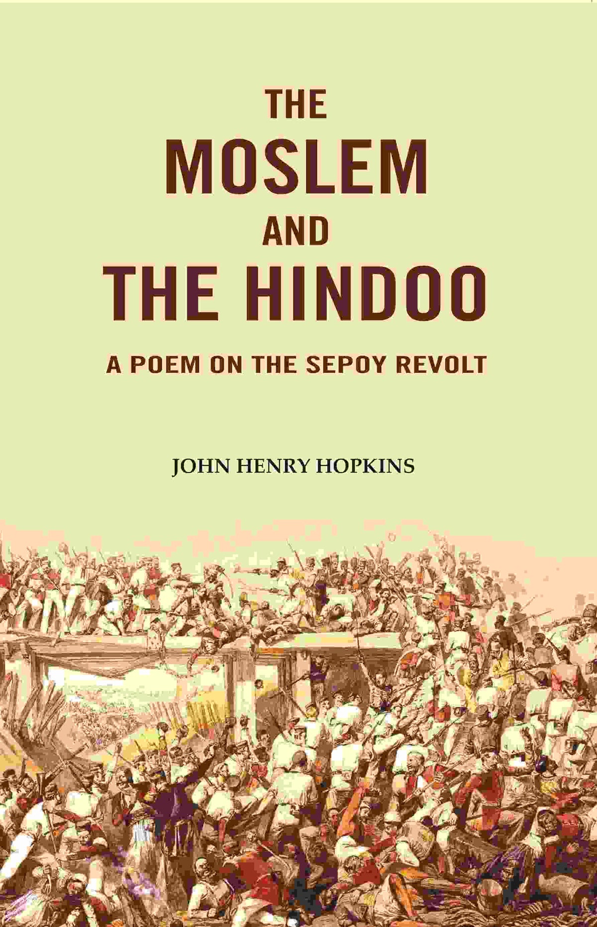 The Moslem and the Hindoo: A Poem on the Sepoy Revolt - Gyan Books | Grocsy
