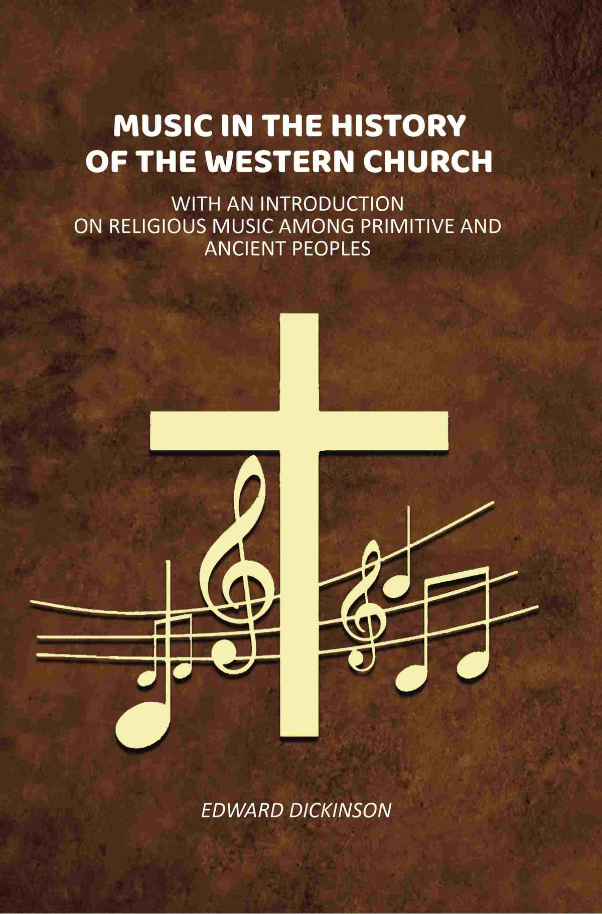 Music in the History of the Western Church: With an Introduction on Religious Music Among Primitive and Ancient Peoples - Gyan Books | Grocsy