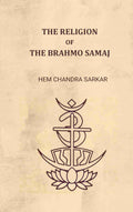 The religion of the Brahmo Samaj - Gyan Books | Grocsy