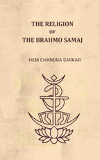 The religion of the Brahmo Samaj - Gyan Books | Grocsy