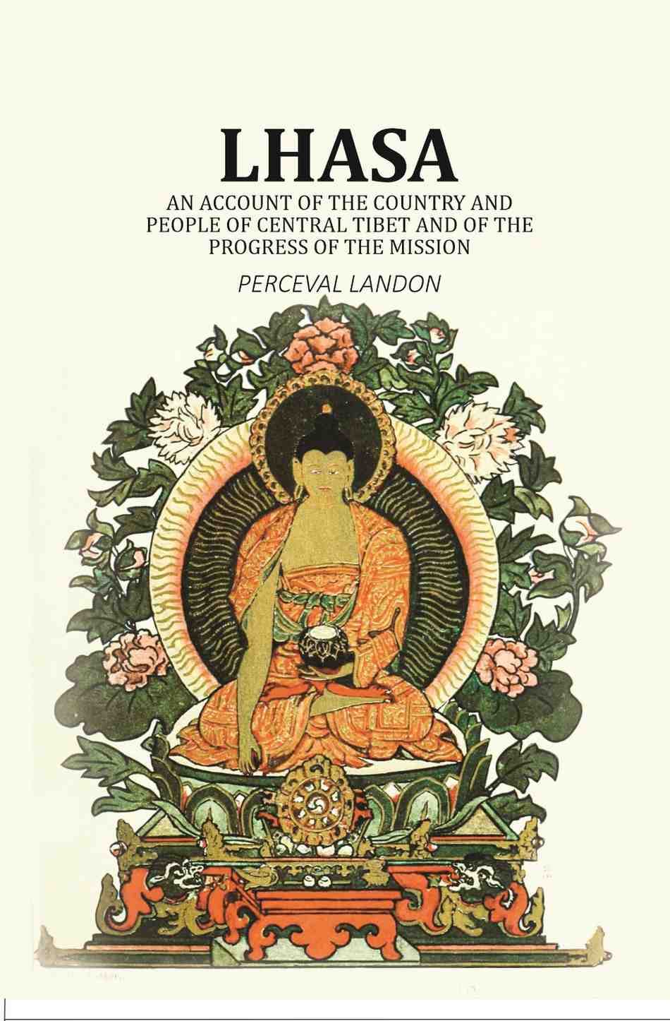 Lhasa: An Account of the Country and People of Central Tibet and of the Progress of the Mission (2nd) - Gyan Books | Grocsy