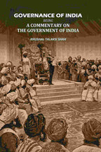 Governance Of India: Being A Commetry On The Government Of India - Gyan Books | Grocsy