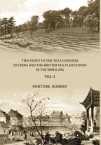 Two visits to the tea countries of China and the British tea plantations in the Himalaya (1st) - Gyan Books | Grocsy