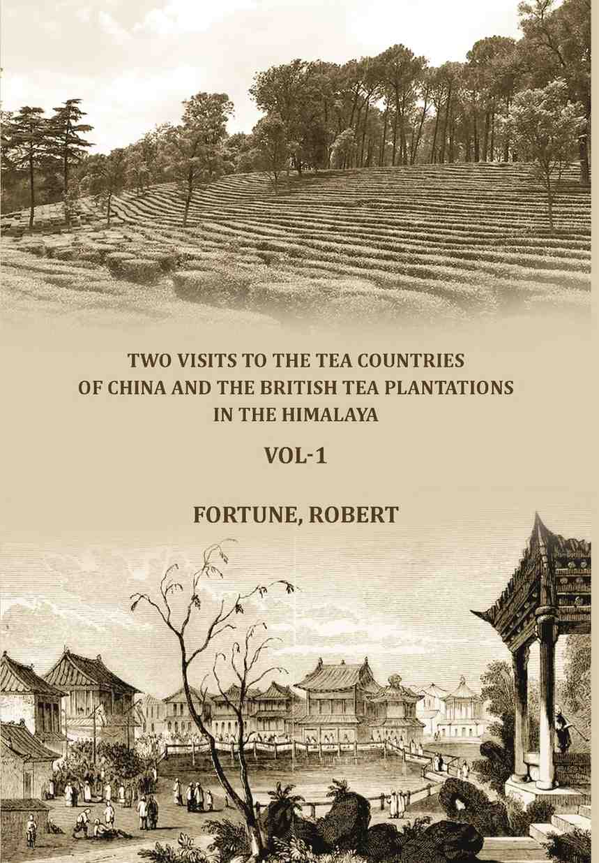 Two visits to the tea countries of China and the British tea plantations in the Himalaya (1st) - Gyan Books | Grocsy
