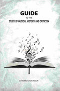 Guide to the Study of Musical History and Criticism - Gyan Books | Grocsy