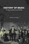 History of Music In the Form of Lectures - Gyan Books | Grocsy